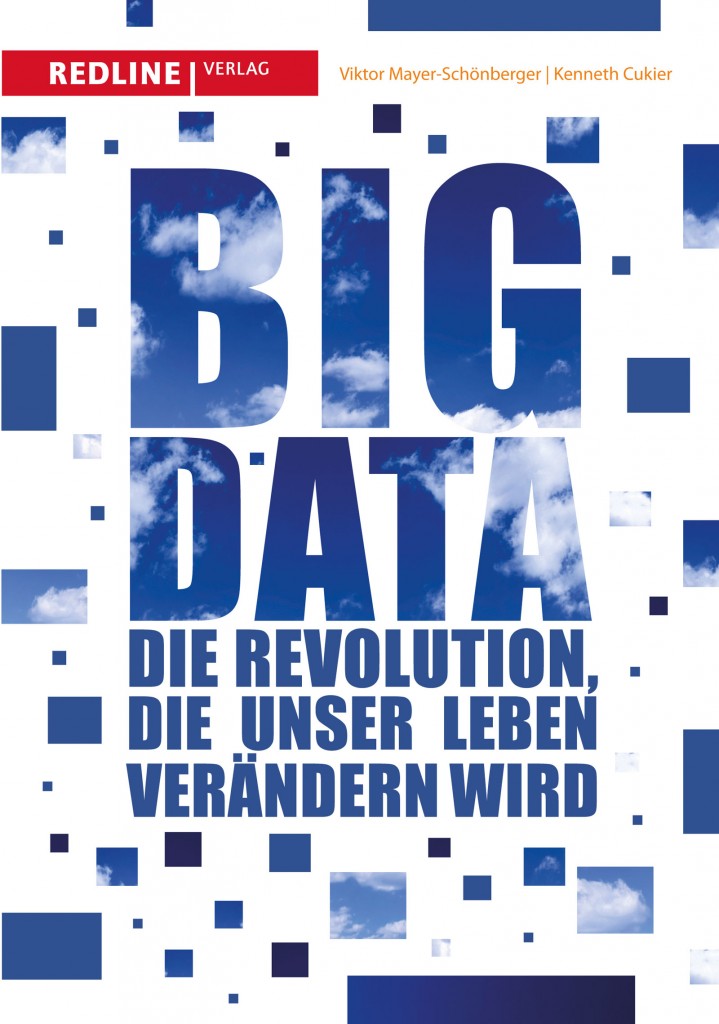 Big Data. Die Revolution, die unser Leben verändern wird.