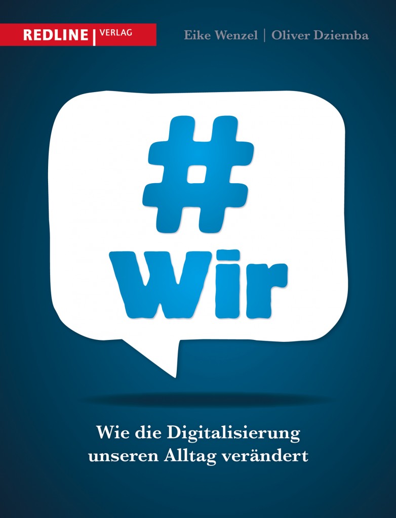 #Wir - Wie die Digitalisierung unseren Alltag verändert.