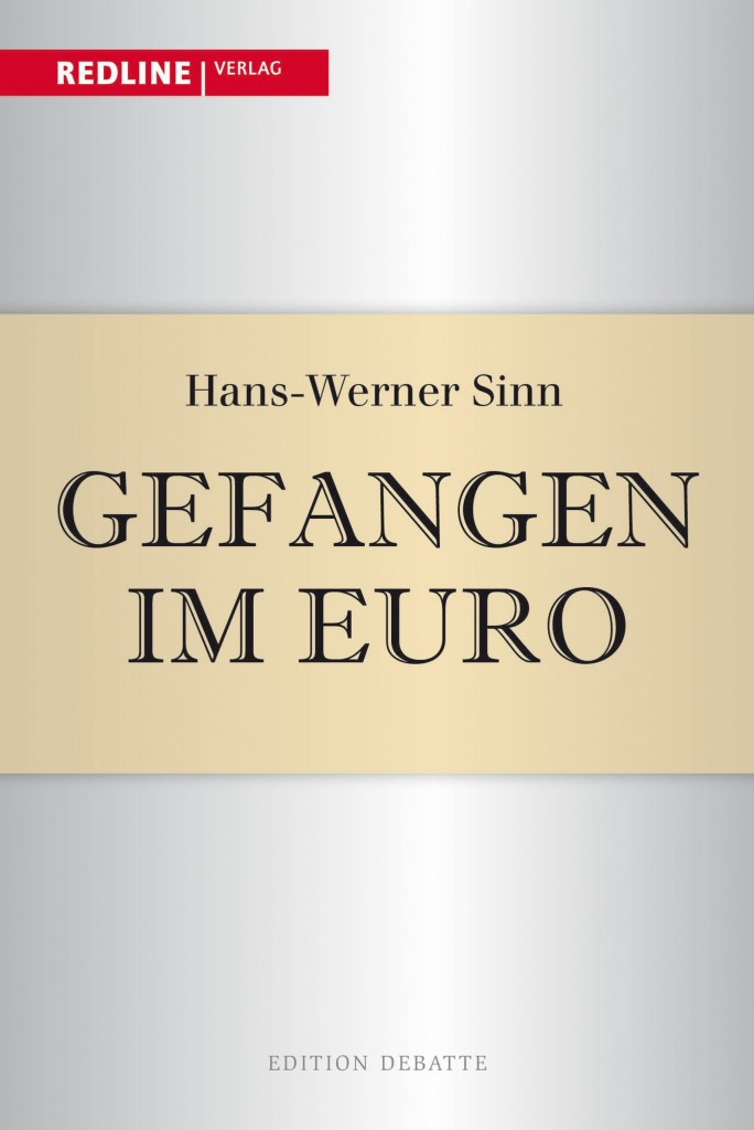 Gefangen im Euro - Reform oder Schuldensumpf - der Euro am Scheideweg von Hans-Werner Sinn ist erschienen im Redline Verlag