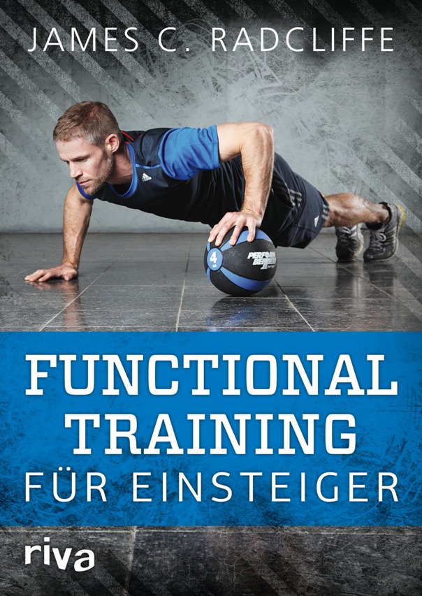 Functional Training für Einsteiger - von James C. Radcliffe und Hannes Thies ist erschienen im Riva-Verlag