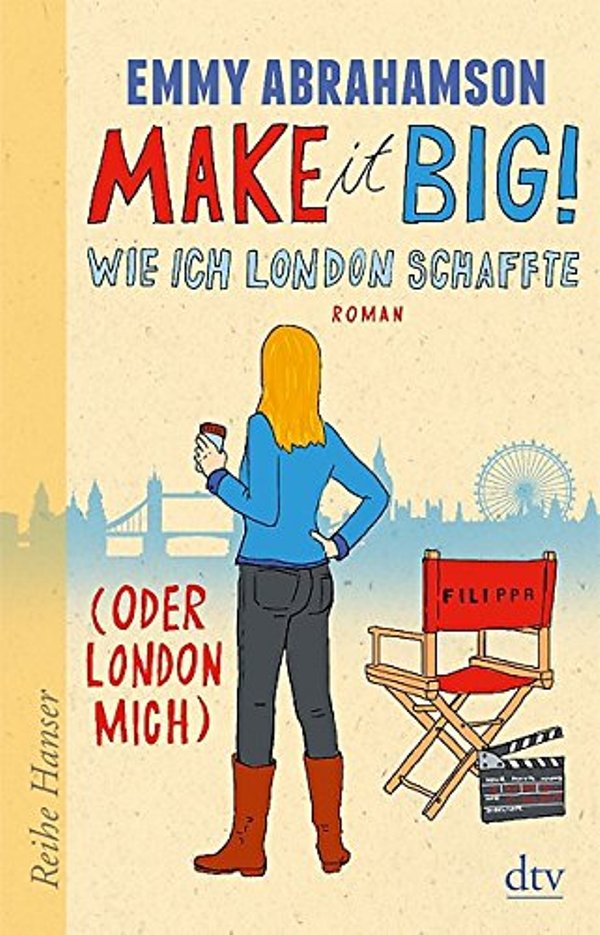 Make it Big! Wie ich London schaffte (oder London mich) von Emmy Abrahamson erschienen im Deutscher Taschenbuch Verlag Make it Big! Wie ich London schaffte (oder London mich) von Emmy Abrahamson erschienen im Deutscher Taschenbuch Verlag